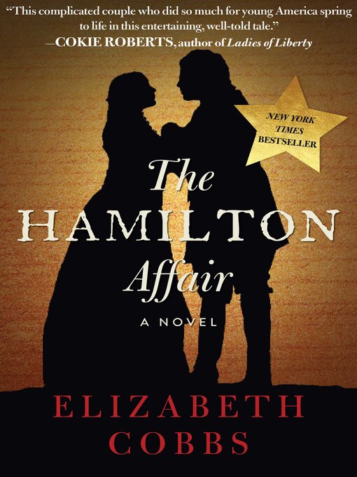 Title details for The Hamilton Affair: a Novel by Elizabeth Cobbs - Available